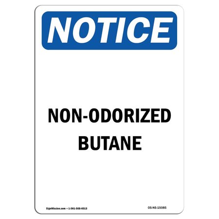 SIGNMISSION OSHA Notice Sign, 10" H, 7" W, Rigid Plastic, Non-Odorized Butane Sign, Portrait, V-15085 OS-NS-P-710-V-15085